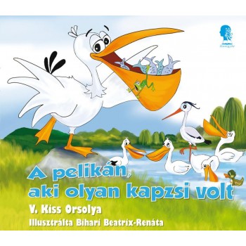 A PELIKÁN, AKI OLYAN KAPZSI VOLT (2014)