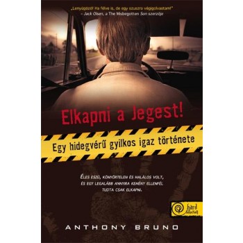 ELKAPNI A JEGEST - EGY HIDEGVÉRŰ GYILKOS IGAZ TÖRTÉNETE (2014)