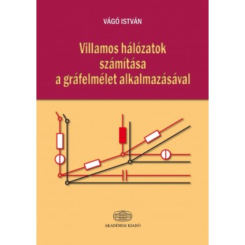 VILLAMOS HÁLÓZATOK SZÁMÍTÁSA A GRÁFELMÉLET ALKALMAZÁSÁVAL (2014)