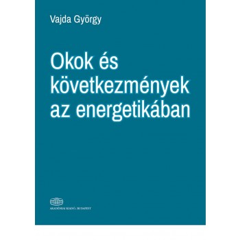 OKOK ÉS KÖVETKEZMÉNYEK AZ ENERGETIKÁBAN (2014)