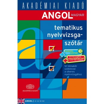 ANGOL-MAGYAR TEMATIKUS NYELVVIZSGASZÓTÁR + NET (2014) (2014)
