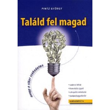 TALÁLD FEL MAGAD - AVAGY A SIKER SZABADALMA (2014)