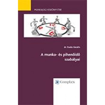 A MUNKA- ÉS PIHENŐIDŐ SZABÁLYAI (2014)