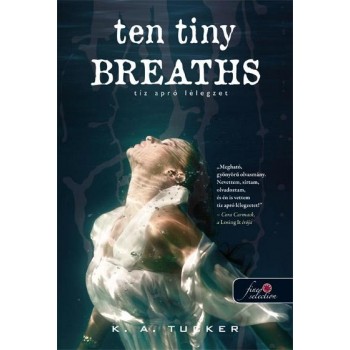 TEN TINY BREATHS - TÍZ APRÓ LÉLEGZET - FŰZÖTT (2014)