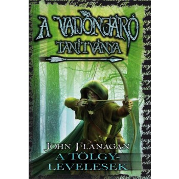 A TÖLGYLEVELESEK - A VADONJÁRÓ TANÍTVÁNYA 4. (2015)