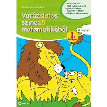 VARÁZSLATOS SZÍNEZŐ MATEMATIKÁBÓL 1. ÉVFOLYAM - A KÖTET (2015)