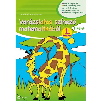 VARÁZSLATOS SZÍNEZŐ MATEMATIKÁBÓL 1. ÉVFOLYAM - B KÖTET (2015)