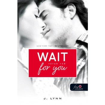 WAIT FOR YOU - VÁROK RÁD - FŰZÖTT (2015)
