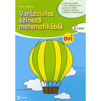 VARÁZSLATOS SZÍNEZŐ MATEMATIKÁBÓL - OVI - B KÖTET (2015)
