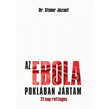 AZ EBOLA POKLÁBAN JÁRTAM (2014)