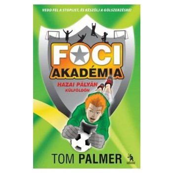 HAZAI PÁLYÁN KÜLFÖLDÖN - FOCI AKADÉMIA 3. (2014)