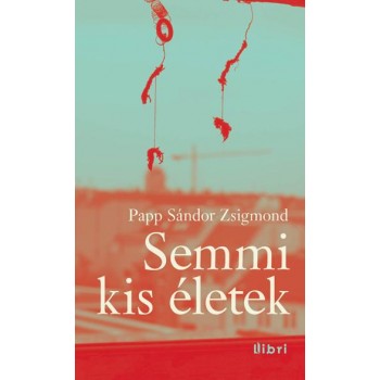 SEMMI KIS ÉLETEK (2014)