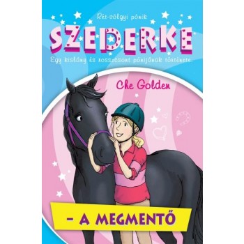 SZEDERKE - A MEGMENTŐ - RÉT-VÖLGYI PÓNIK (2014)
