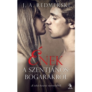 ÉNEK A SZENTJÁNOSBOGARAKRÓL (2014)