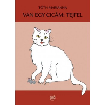 VAN EGY CICÁM: TEJFEL (2014)