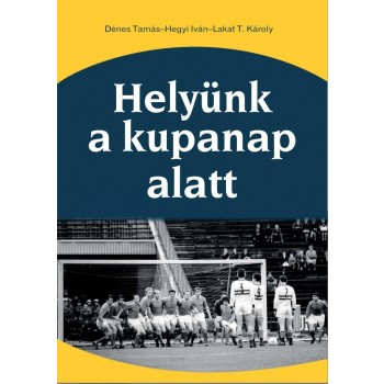 HELYÜNK A KUPANAP ALATT (2014)