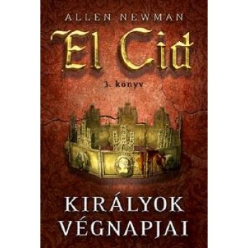 KIRÁLYOK VÉGNAPJAI - EL CID 3. KÖNYV (2014)