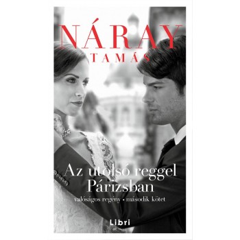 AZ UTOLSÓ REGGEL PÁRIZSBAN 2. - VALÓSÁGOS REGÉNY 2. (2014)