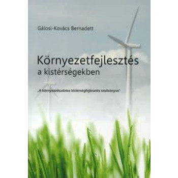 KÖRNYEZETFEJLESZTÉS A KISTÉRSÉGEKBEN (2010)