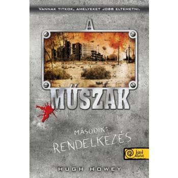 A MŰSZAK - MÁSODIK: RENDELKEZÉS - FŰZÖTT (2015)