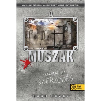 A MŰSZAK - HARMADIK: SZERZŐDÉS - FŰZÖTT (2015)