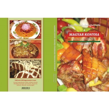 A MAGYAR KONYHA ÖRÖKZÖLD ÍZEIVEL - SZAKÁCSKÖNYV (2014)