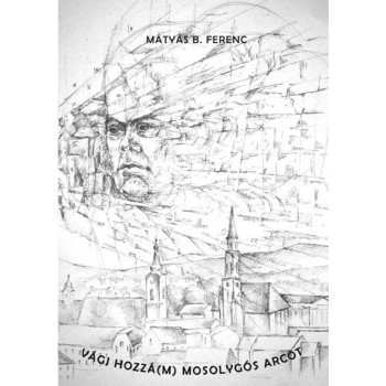 VÁGJ HOZZÁ(M) MOSOLYGÓS ARCOT (2014)