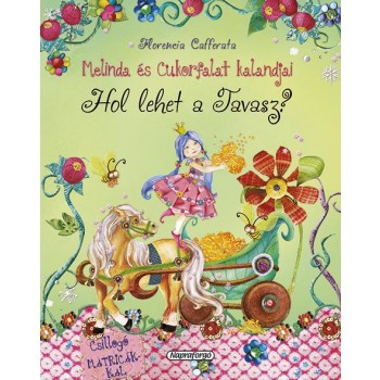 HOL LEHET A TAVASZ? - MELINDA ÉS CUKORFALAT KALANDJAI (2014)
