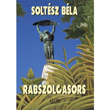 RABSZOLGASORS (2014)
