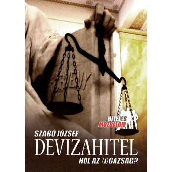 DEVIZAHITEL - HOL AZ (I)GAZSÁG? (2014)