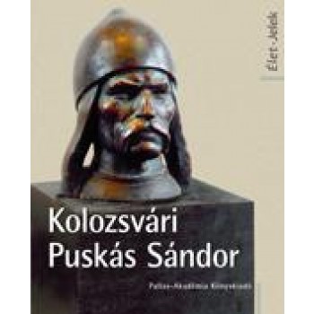 KOLOZSVÁRI PUSKÁS SÁNDOR - ÉLET-JELEK (2013)