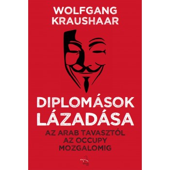 DIPLOMÁSOK LÁZADÁSA (2014)