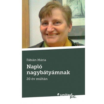 NAPLÓ NAGYBÁTYÁMNAK - 20 ÉV MÚLTÁN (2014)