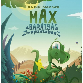 MAX A BARÁTSÁG NYOMÁBAN (2014)