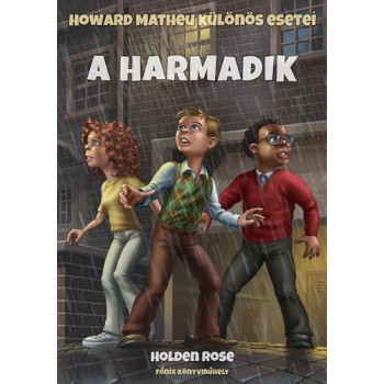 A HARMADIK - HOWARD MATHEU KÜLÖNÖS ESETEI (2014)
