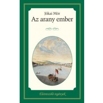 AZ ARANY EMBER - ÉLETRE SZÓLÓ REGÉNYEK (2015)