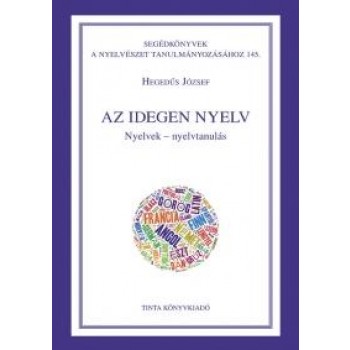 AZ IDEGEN NYELV - NYELVEK-NYELVTANULÁS (2013)