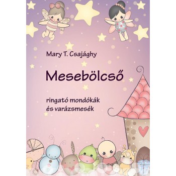MESEBÖLCSŐ - RINGATÓ MONDÓKÁK ÉS VARÁZSMESÉK (2014)