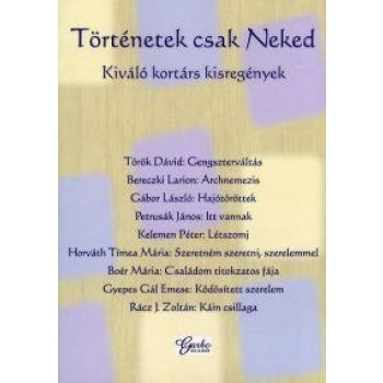 TÖRTÉNETEK CSAK NEKED - KIVÁLÓ KORTÁRS KISREGÉNYEK (2014)