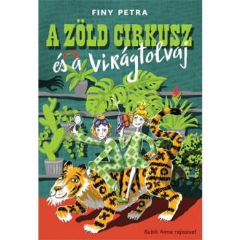 A ZÖLD CIRKUSZ ÉS A VIRÁGTOLVAJ (2014)
