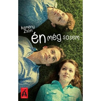 ÉN MÉG SOSEM (2014)
