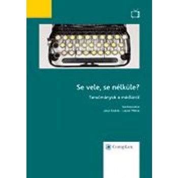 SE VELE, SE NÉLKÜLE? - TANULMÁNYOK A MÉDIÁRÓL (2014)