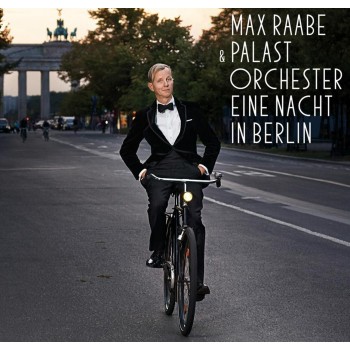 EINE NACHT IN BERLIN - MAX RAABE & PALAST ORCHESTER - CD - (2014)