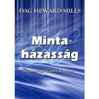 MINTAHÁZASSÁG - HÁZASSÁGI TANÁCSADÓI KÉZIKÖNYV (2014)