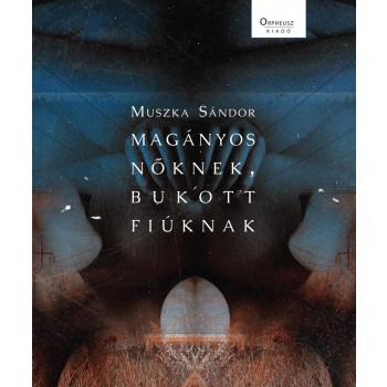 MAGÁNYOS NŐKNEK, BUKOTT FIÚKNAK - CD MELLÉKLETTEL! (2014)