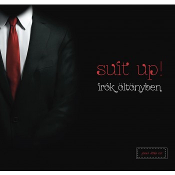 SUIT UP! - ÍRÓK ÖLTÖNYBEN (2014)