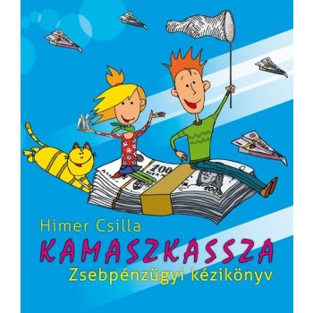 KAMASZKASSZA - ZSEBPÉNZÜGYI KÉZIKÖNYV (2014)