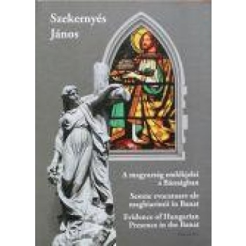 A MAGYARSÁG EMLÉKJELEI A BÁNSÁGBAN (3 NYELVŰ) (2013)