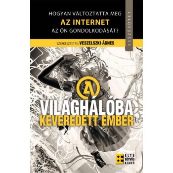 A VILÁGHÁLÓBA KEVEREDETT EMBER (2013)