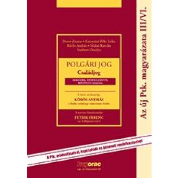 POLGÁRI JOG - CSALÁDJOG - 2. ÁTDOLG. BŐV. KIADÁS (AZ ÚJ PTK MAGY. III/VI.) (2014)